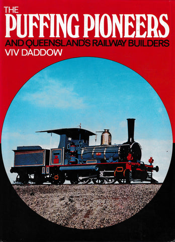 The Puffing Pioneers And Queensland Railway Builders -Used- (UBQB-1062H)