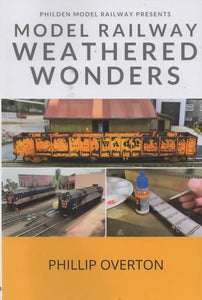 Philden Model Railway Presents: Model Railway Weathered Wonders (POB-MRWW)