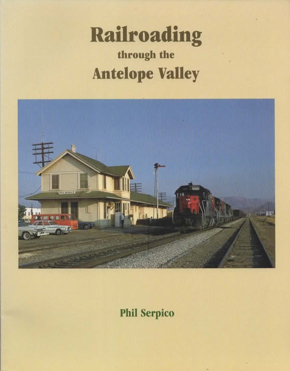 Railroading Through the Antelope Valley (UOP-01)