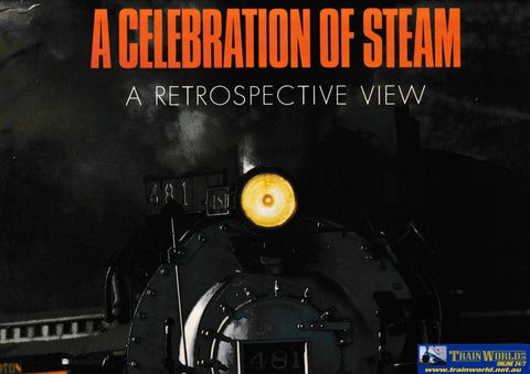 A Celebration of Steam - A Retrospective View -Used- (UB9C-1705H) - Reference