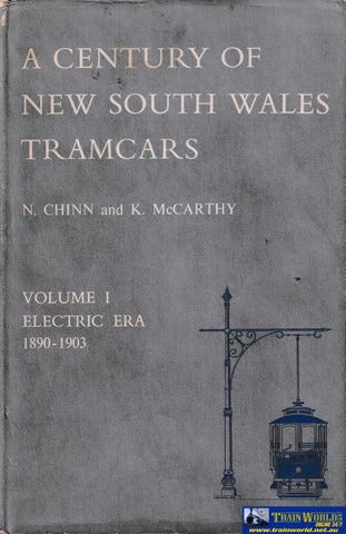 A Century Of Nsw Tramcars - Volume 1 -Used- (Ubnb-0490H) Reference