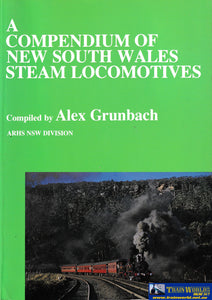 A Compendium Of New South Wales Steam Locomotives -Used- (Ubnb-0236S) Reference