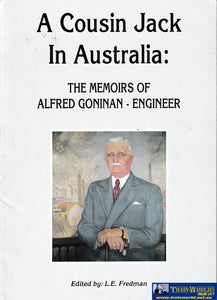 A Cousin Jack In Australia: The Memoirs Of Goninan - Engineer -Used- (Ubnb-0630S) Reference