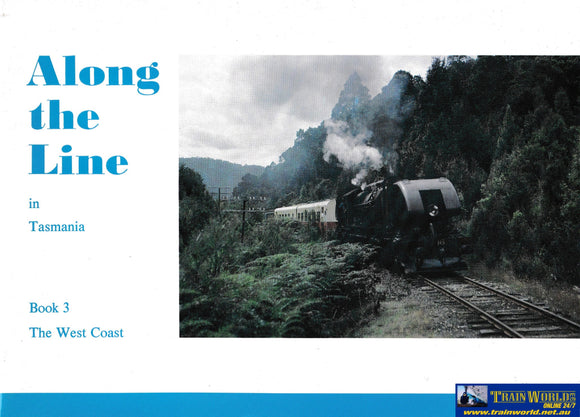 Along The Line In Tasmania - Book 3: The West Coast -Used- (Ubtb-0332S) Reference