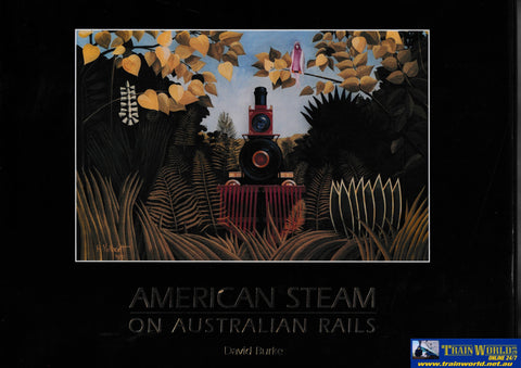 American Steam on Australian Rails -Used- (UBAB-1206H) Reference
