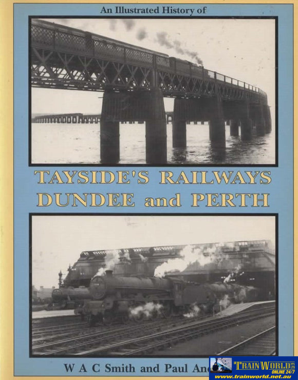 An Illustrated History Of: Taysides Railways -Dundee And Perth- (Ir732) Reference