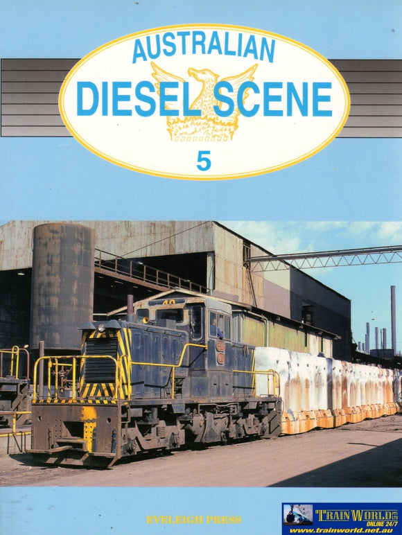 Australian Diesel Scene: No.5 Around Australias Railways (Ascr-Ads05) Reference