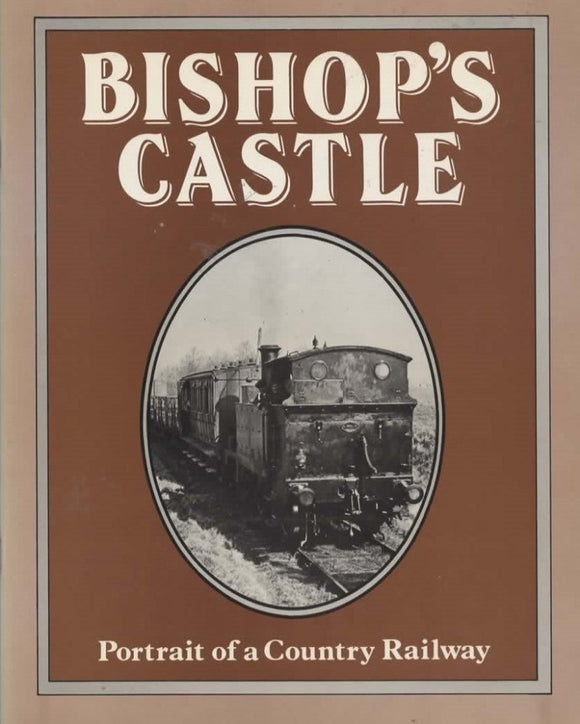 Bishops Castle: Portrait Of A Country Railway (Ir236) Reference