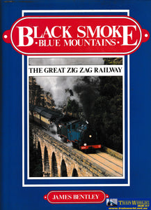 Black Smoke - Blue Mountains: The Great Zig Zag Railway -Used- (Ubnb-0168H) Reference