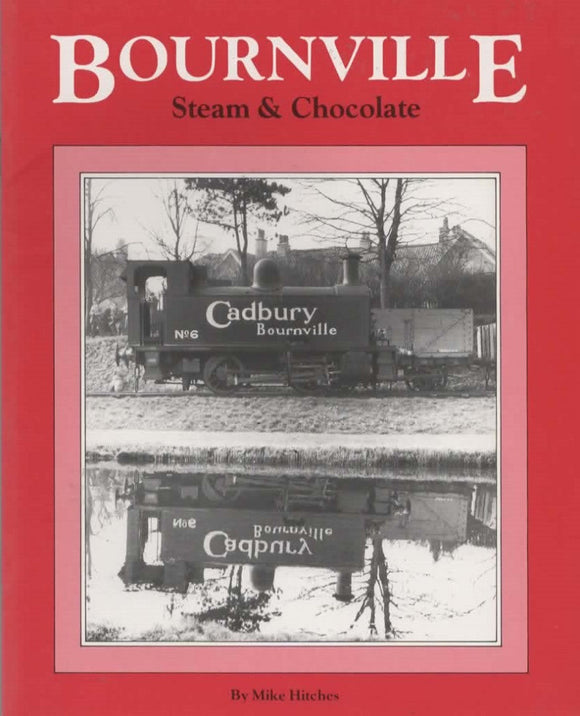 Bournville: Steam & Chocolate (Ir317) Reference