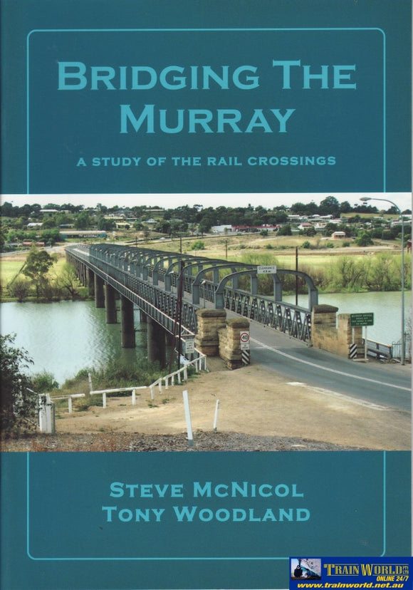 Bridging The Murray: A Study Of Rail Crossings (Armp-0171) Reference