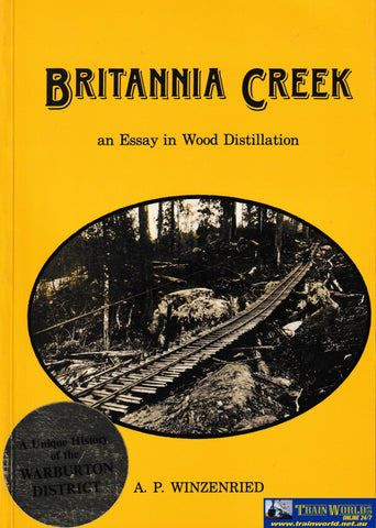 Britannia Creek - An Essay In Wood Distillation -Used- (UBVA-0573S) Reference