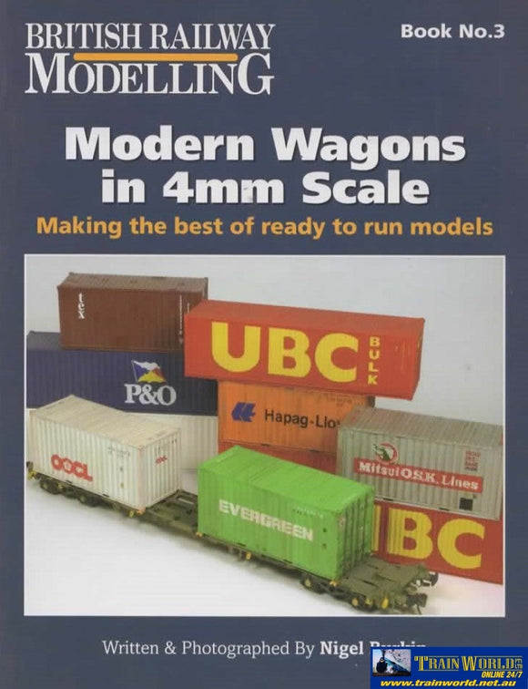 British Railway Modelling Book No.03: Modern Wagons In 4Mm Scale Making The Best Of Ready To Run