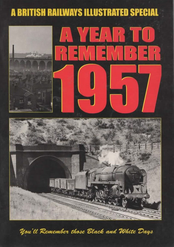 A British Railways Illustrated Special: Year To Remember 1957 (Ir910) Reference