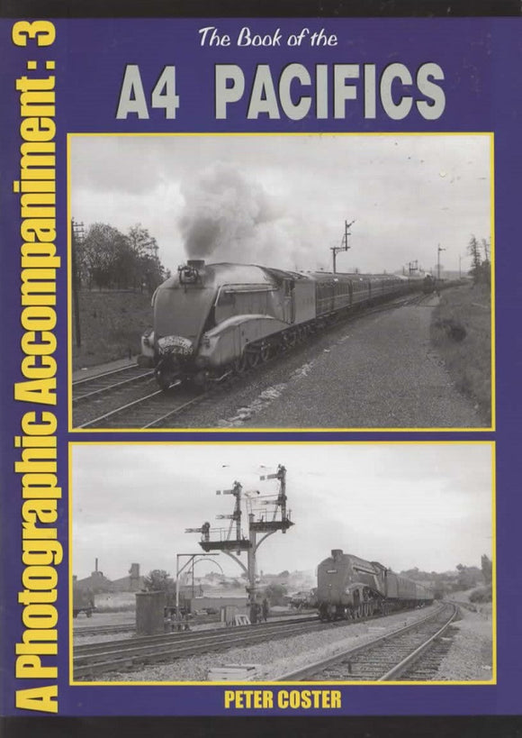 The Book Of The: A4 Pacifics -A Photographic Accompaniment #03- (Ir661) Reference