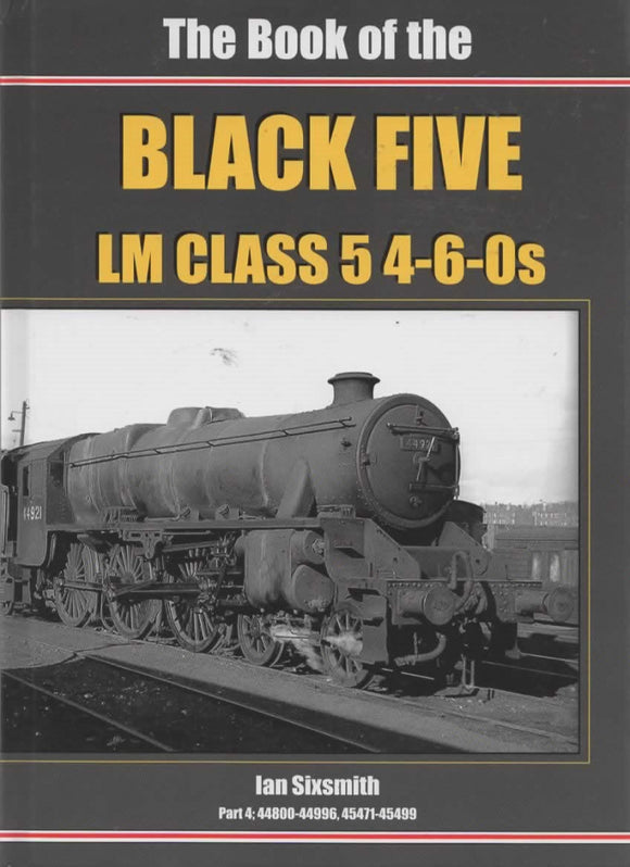 British Railways Illustrated: Special -The Book Of The Black Five Lm Class-5 4-6-0S- Part-4
