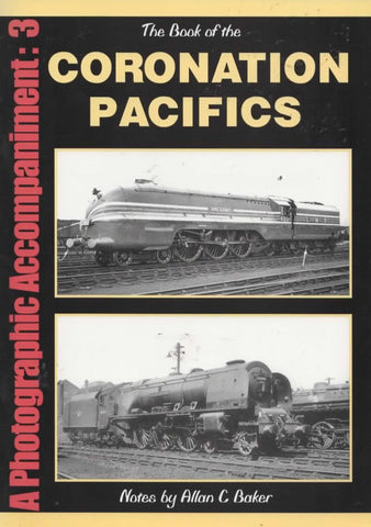 The Book Of The: Coronation Pacifics -A Photographic Accompaniment #03- (Ir793) Reference