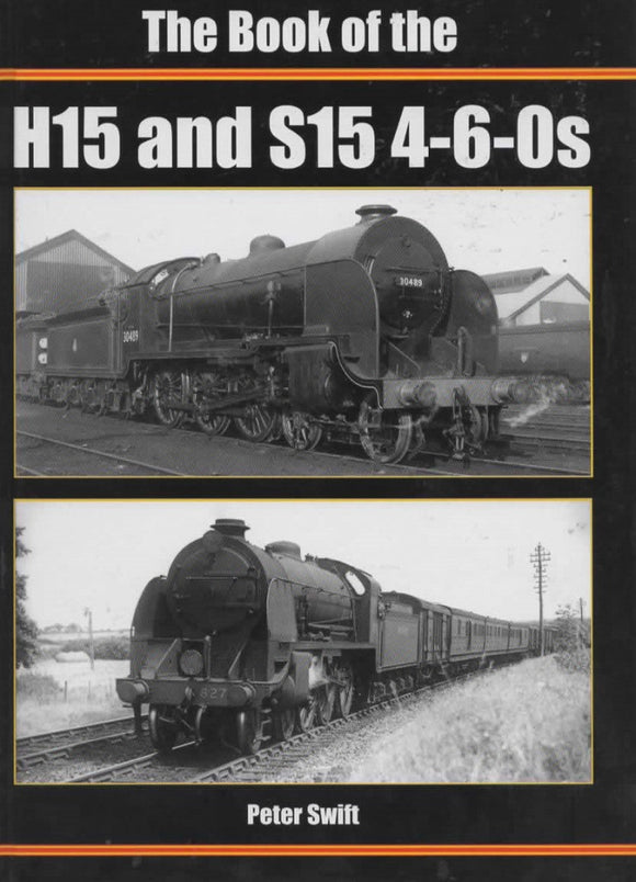 British Railways Illustrated: Special -The Book Of The H15 And S15 4-6-0S- (Ir559) Reference