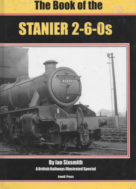 British Railways Illustrated: Special -The Book Of The Stanier 2-6-0S- (Ir807) Reference