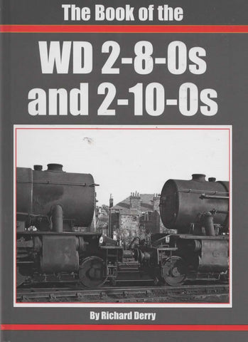 British Railways Illustrated: Special -The Book Of The Wd 2-8-0S And 2-10-0S- (Ir960) Reference