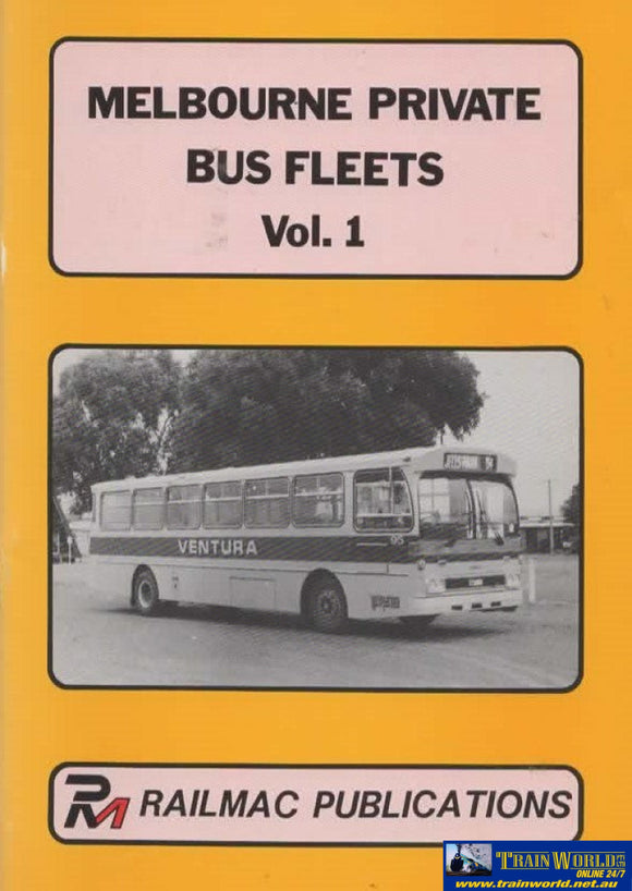 Melbourne Private Bus Fleets: Volume 1 (Armp-0044) Reference