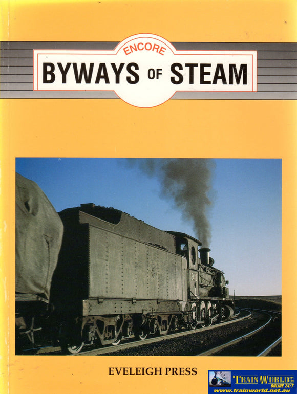 Byways Of Steam: Encore On The Railways New South Wales (Ascr-Byenc) Reference