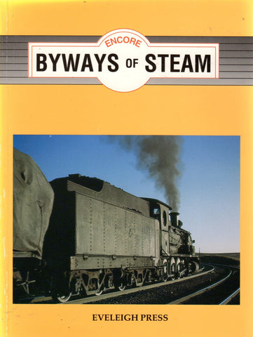 Byways Of Steam: Encore On The Railways New South Wales (Ascr-Byenc) Reference