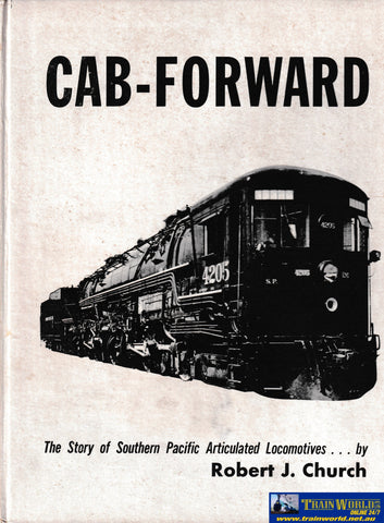 Cab-Forward: the Story of Southern Pacific Articulated Locos -Used- (UB3C-1726H) - Reference
