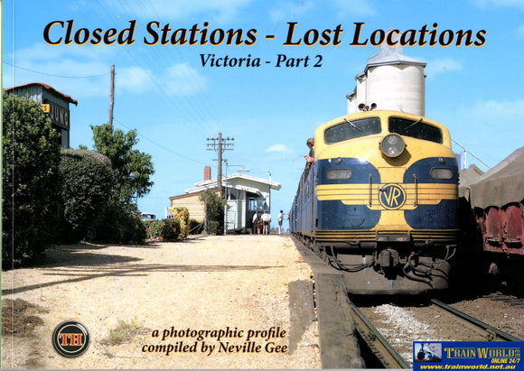 Closed Stations: Lost Locations Victoria Part-2 (Th-590) Reference