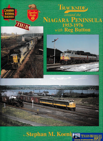 Cnr: Trackside: Around The Niagara Peninsula 1953-1976 (Ub3A-0009H) Reference