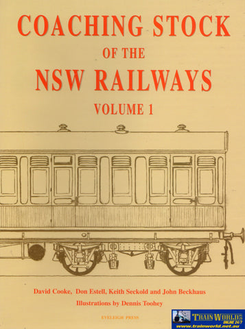 Coaching Stock Of The Nsw Railways: Volume 1 (Ascr-C1) Reference