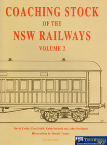 Coaching Stock Of The Nsw Railways: Volume 2 (Ascr-C2) Reference