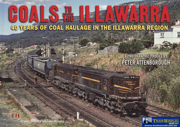 Coals To The Illawarra: 40 Years Of Coal Haulage In Illawarra Region (Th-125) Reference