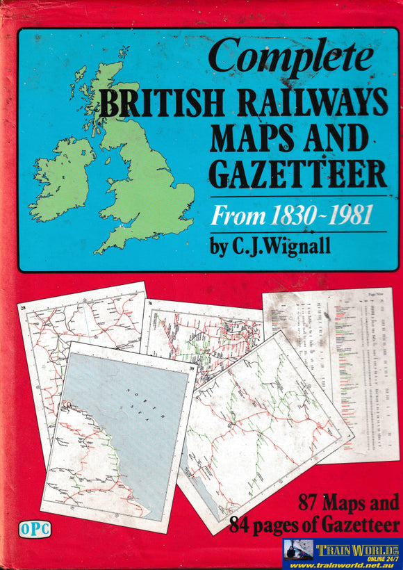 Complete British Railways Maps and Gazetteer From 1830-1981 -Used- (UB1C-0940H) Reference
