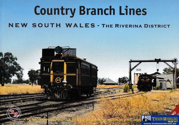 Country Branch Lines New South Wales - The Riverina District Part Two (Ubna-0103S) Reference