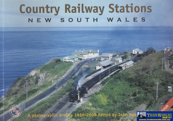 Country Railway Stations: New South Wales Part - 04 ’A Photographic Profile 1950 - 2000’ (Th -