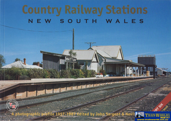 Country Railway Stations: New South Wales Part-06 A Photographic Profile 1957-1987 (Th-080)