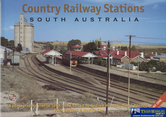 Country Railway Stations: South Australia Part-01 1959-1983 *Softcover* (Th-099) Reference