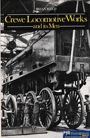 Crewe Locomotive Works and its Men -Used- (UB1B-1463H) Reference