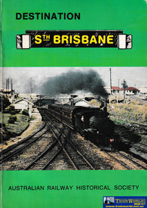 Destination Sth Brisbane - Southside Railways Of -Used- (Ubqb-0030S) Reference