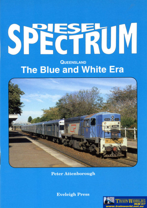 Diesel Spectrum: Volume #04 Queensland The Blue And White Era (Ascr-Dsq) Reference