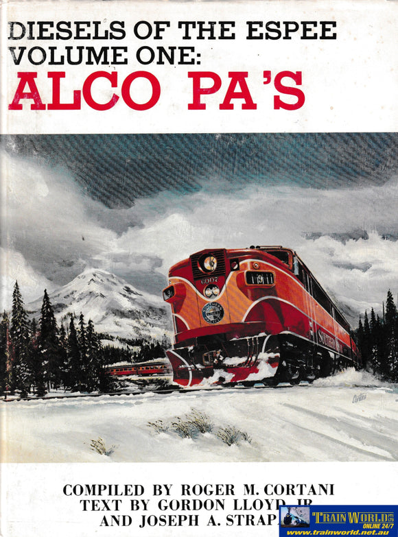 Diesels of the Espee Volume One: ALCO PA’s Used (UB3C 1562H) Reference