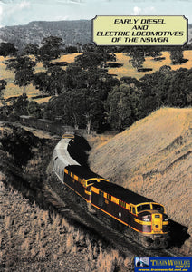 Early Diesel And Electric Locomotives Of The Nswgr -Used- (Ubna-0419H) Reference