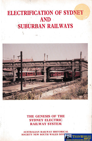 Electrification Of Sydney And Suburban Railways -Used- (Ubnc-0549S) Reference