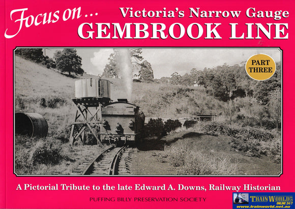 Focus On: Victoria’s Narrow Gauge -Gembrook Line- Part Three -Used- (Ubva-0101S) Reference