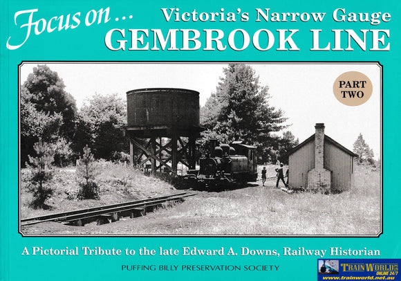 Focus On: Victoria’s Narrow Gauge - Gembrook Line Part Two (Ubva-0146S) Reference