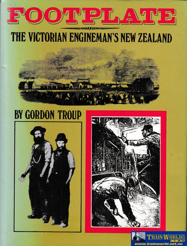 Footplate - The Victorian Engineman’s New Zealand -Used- (UB7B-1754H) - Reference