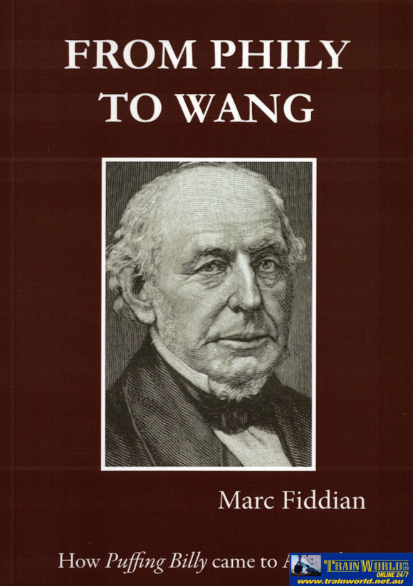 From Phily to Wang: How Puffing Billy came to Australia (AMFB-25) Reference