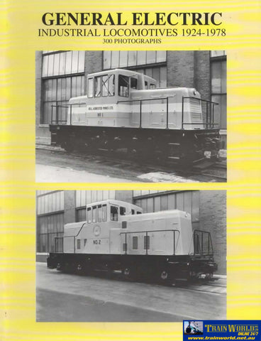 General Electric: Industrial Locomotives 1924-1978 (Upda-02) Reference