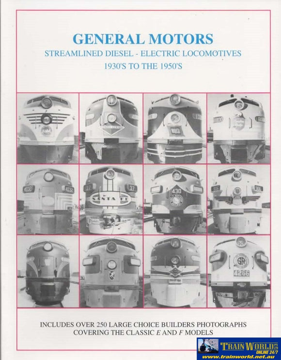General Motors: Streamlined Diesel-Electric Locomotives 1930S To The 1950S (Upda-03) Reference